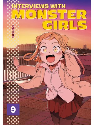 cover image of Interviews with Monster Girls, Volume 9